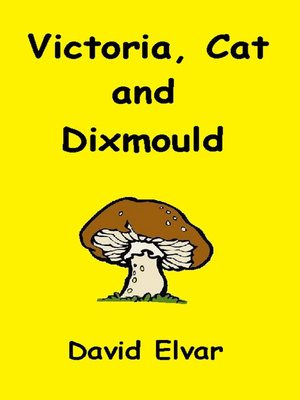 cover image of Victoria, Cat and Dixmould